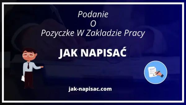Jak napisać podanie o pożyczkę w zakładzie pracy - przykłady i porady